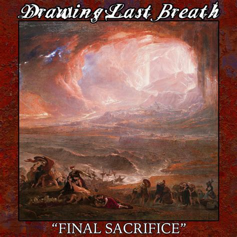 Preserving Hardcore Drawing Last Breath Final Sacrifice