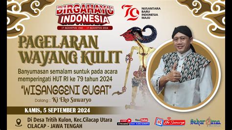 Live Wayang Kulit Dalang Ki Eko Suwaryo Lakon Wisanggeni Gugat Youtube