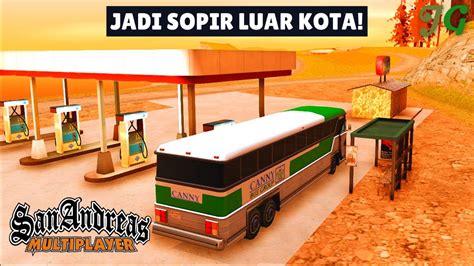 KERJA JADI SOPIR BUS NGUMPULIN DUIT BUAT BELI RUMAH GTA SAMP JGRP