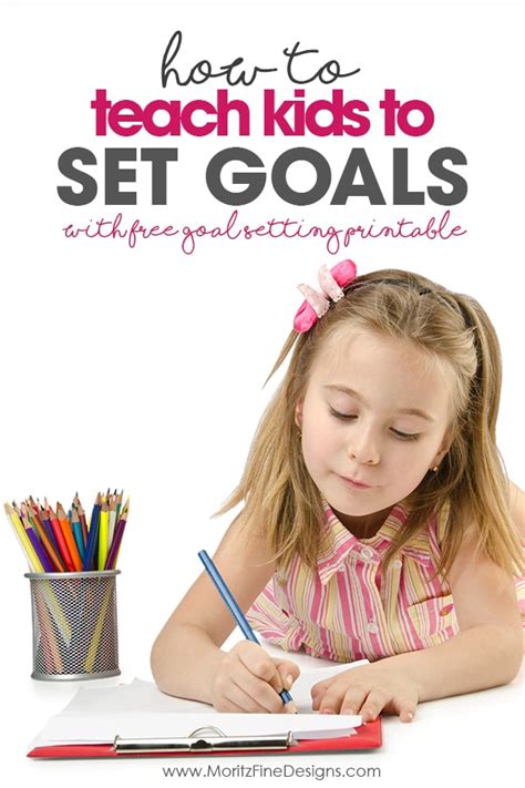 How To Teach Kids To Set Goals Free Printable Goal List