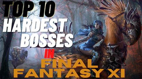 Top 10 Hardest Bosses In Final Fantasy Xi Youtube