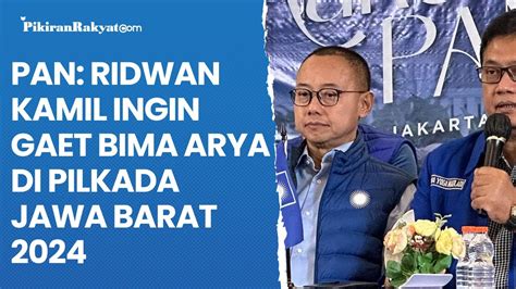 PAN Ridwan Kamil Ingin Gaet Bima Arya Di Pilkada Jawa Barat 2024 YouTube