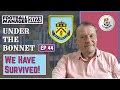 FM Old Man Phil Under The Bonnet Burnley Ep 44 We Have