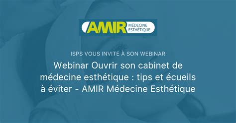 Webinar Ouvrir son cabinet de médecine esthétique tips et écueils à