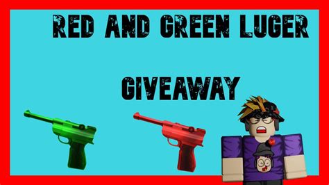 Red And Green Luger Giveaway Roblox Murder Mystery 2 Youtube