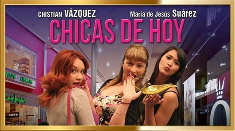 CHICAS DE HOY Pelicula Completa En HD YouTube