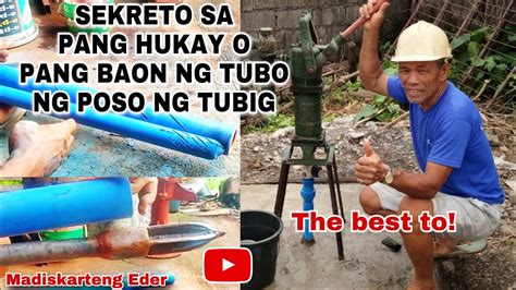 Sikreto Sa Pang Hukay O Pang Baon Ng Tubo Ng Poso Ng Tubig