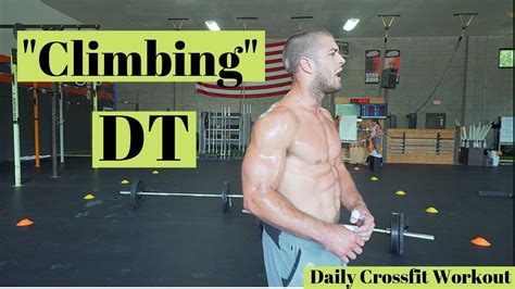 Climbing Dt Daily Crossfit Workout Youtube