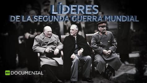 Total 56 Imagen Principales Lideres De La Segunda Guerra Mundial