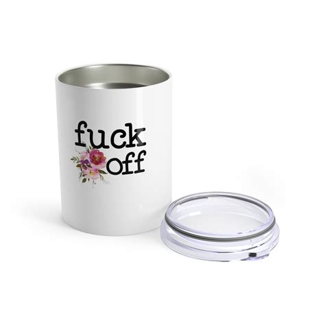 Fuck Off Funny Tumbler Cup Personalized Custom Sarcastic Etsy