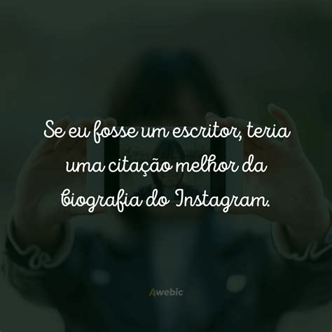 Frases Para Instagram Reunimos As Melhores Legendas