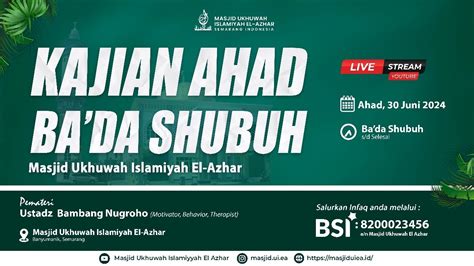 Kajian Ahad Ba Da Shubuh Bersama Ustadz Bambang Nugroho Youtube