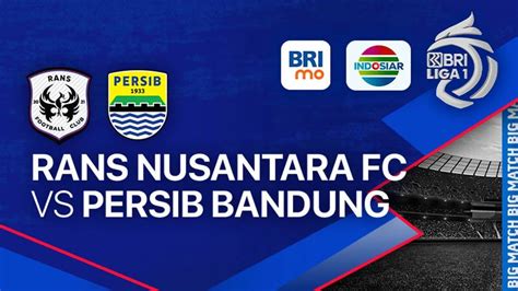 LINK LIVE STREAMING Persib Bandung Vs RANS Nusantara FC Hari Ini PRFM