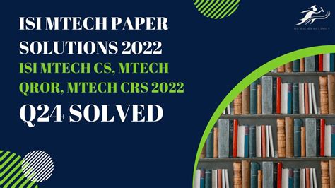 Isi Mtech Paper Solutions Isi Mtech Cs Mtech Qror Mtech Crs