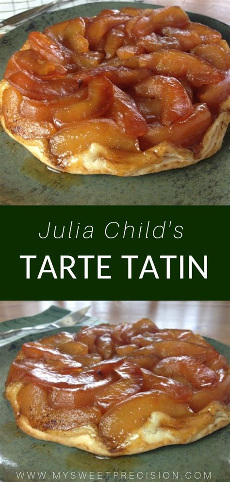 Apple Tarte Tatin Recipe My Sweet Precision Recipe Tarte Tatin Recipe Fall Apple Recipes