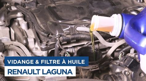 Renault Laguna Faire la Vidange et Changer le Filtre à Huile YouTube