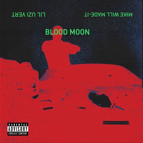 ‎Blood Moon (feat. Lil Uzi Vert) - Single – Album von Mike WiLL Made-It ...