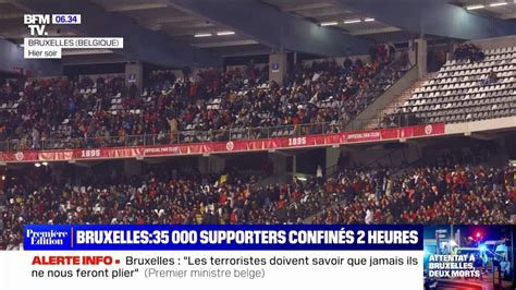 Attentat Bruxelles Supporters Confin S Pendant Plus De Deux