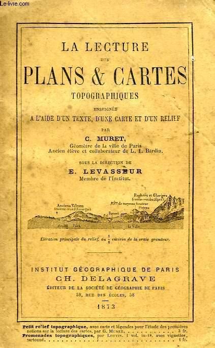 LA LECTURE DES PLANS CARTES TOPOGRAPHIQUES ENSEIGNEE A L AIDE D UN