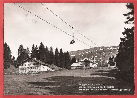 Alt St Johann Sessellift Gasthaus Sellamatt 1962 Gestemp Kaufen