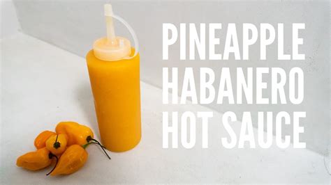 Pineapple Habanero Hot Sauce Recipe Fermented Hot Sauce Youtube