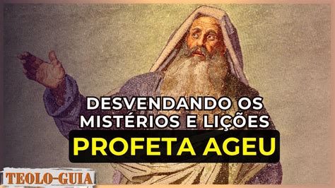 A Hist Ria Do Profeta Ageu O Profeta Menor Da B Blia Youtube