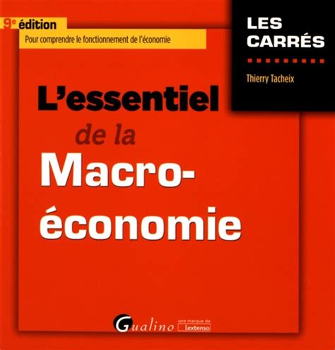 L Essentiel De La Macro Conomie De Thierry Tacheix Grand Format