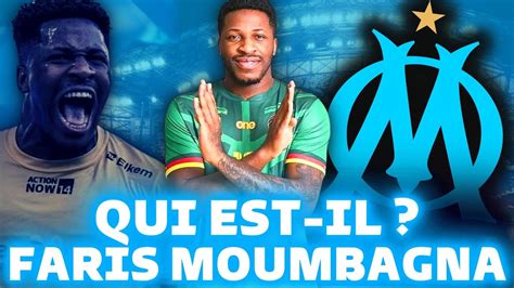 FARIS MOUMBAGNA À L OM Qui est il Que vaut il YouTube