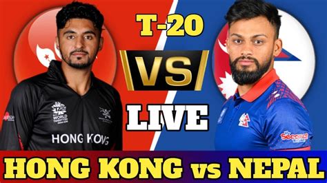 Live NEP Vs HK T 20 MATCH 2024 Live Scores Commentary Nepal Vs