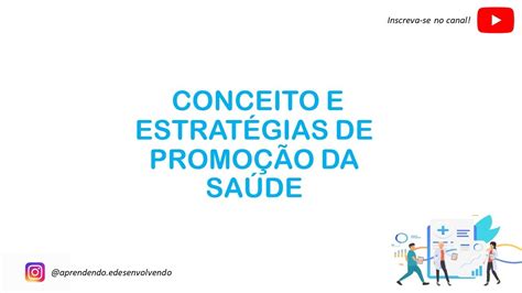 Conceito E Estratégias De Promoção Da Saúde Youtube