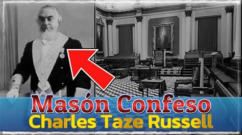 Charles Taze Russell era un masón confeso YouTube