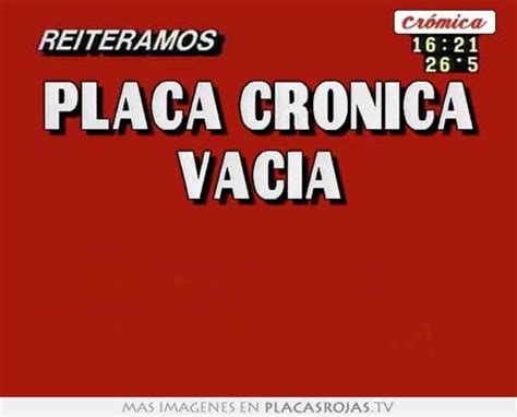 Placa Cronica Vacia Placas Rojas TV