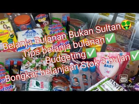 Tips Belanja Bulanan Bukan Sultan Bongkar Belanja Bulanan Stok 3