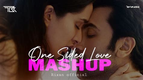 One Sided Love Mashup Dj Avinash O Bedardeya Bolna Ek Tarfa