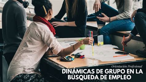 Dinámicas de grupo qué son y tipos Orientación profesional VIII