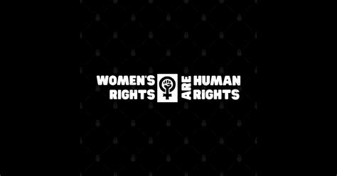 Women S Rights Are Human Rights Womens Rights Magnet TeePublic