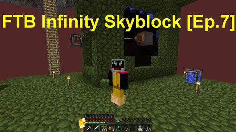 FTB Infinity SkyBlock Ep 7 YouTube