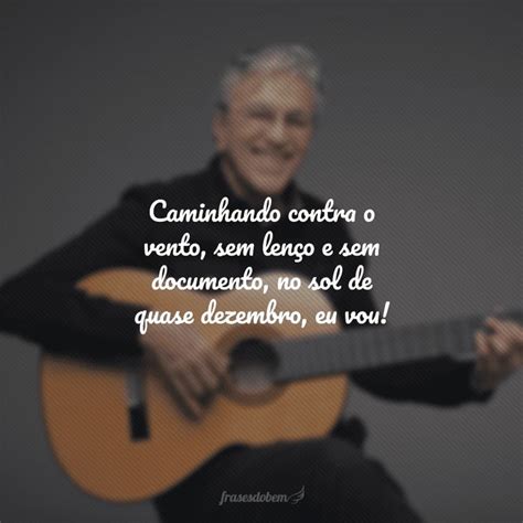 Frases De Caetano Veloso Para Voc Cantar Se Inspirar E Emocionar