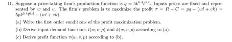 Solved Suppose A Price Taking Firms Production Function Is