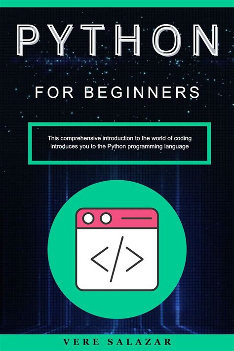 Python For Beginners This Comprehensive Introduction To The World Of