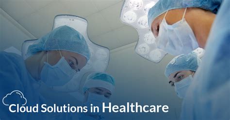 Revolutionary Impact Of Cloud Solutions On Healthcare Mobisoft Infotech