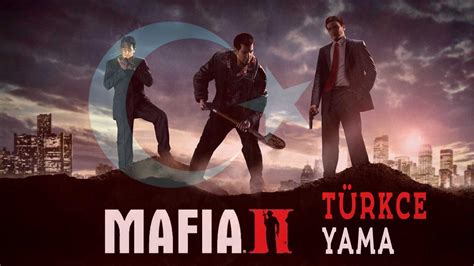 Mafia 2 Türkçe Yama DLC 2020 Siber Star Oyun ve Teknoloji Haberleri