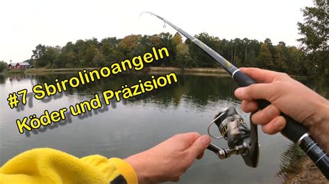 Sbirolino Angeln K Der Und Pr Zision Youtube