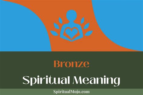 Bronze Spiritual Meaning Unveiling Mystical Connections Spiritual Mojo