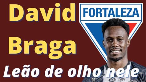 Fortaleza Tem Interesse Em David Braga Entenda Porque Ele Pode Ser Um