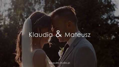 Klaudia Mateusz Teledysk Ślubny 2022 DM STUDIO PL YouTube