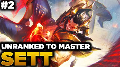 Unranked To Master Sett 2 Season 13 Sett Gameplay Best Sett Builds