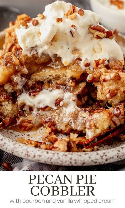 Easy Pecan Pie Cobbler With Vanilla Whipped Cream Recipe In