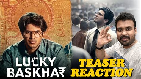 Lucky Baskhar Teaser Reaction Dulquer Salmaan Venky Atluri Teaser