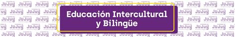 Educación Intercultural Y Bilingüe Ministerio De Educacion